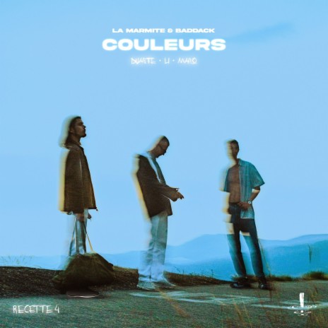 Recette 4: Couleurs ft. Duarte, Baddack, LI & Mano | Boomplay Music