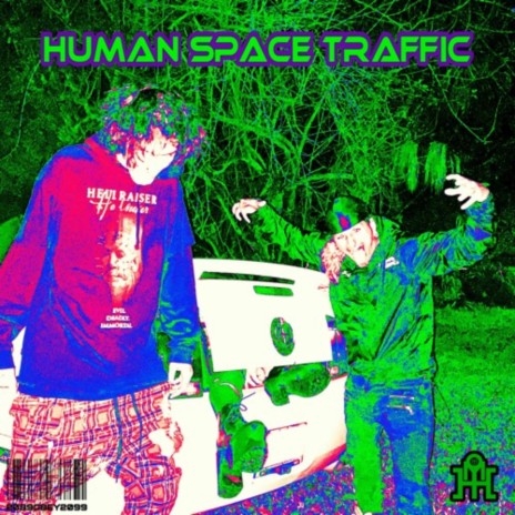 HUMANSPACETRAFFIC ft. Sinsearr & DAFUCKISPOOKGANG | Boomplay Music