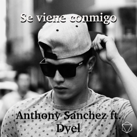 Se Viene Conmigo ft. Dyel | Boomplay Music