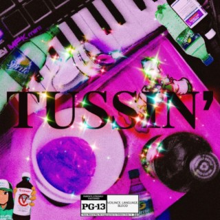 Tussin' lyrics | Boomplay Music