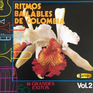 Ritmos Bailables de Colombia 16 Grandes Éxitos, Vol. 2