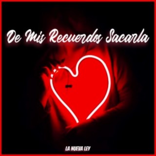 De Mis Recuerdos Sacarla (Romantica Tumbada)