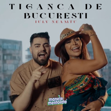 Țigancă de București ft. Manele Mentolate | Boomplay Music