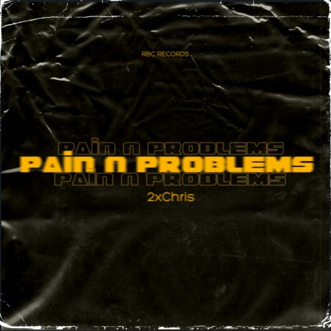 Pain n Problems | Boomplay Music