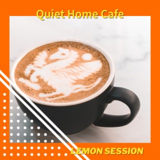 Quiet Home Cafe