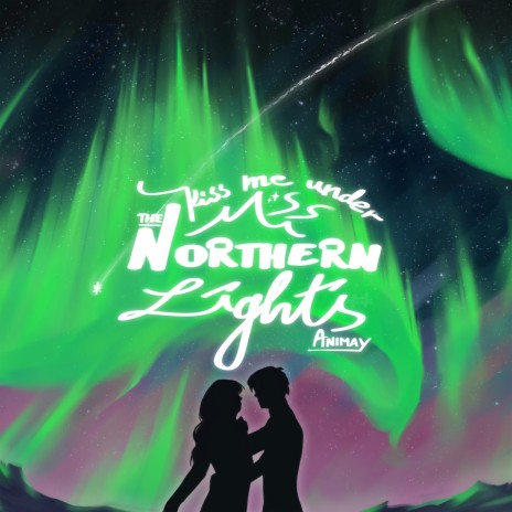 kiss me under the northern lights