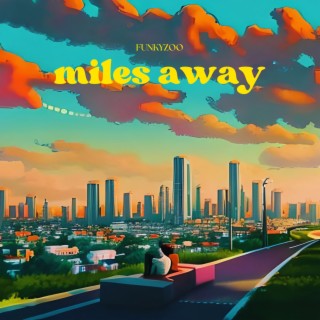 miles away