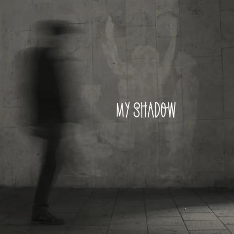 My Shadow | Boomplay Music