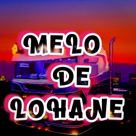 MELO DE LOHANE | Boomplay Music