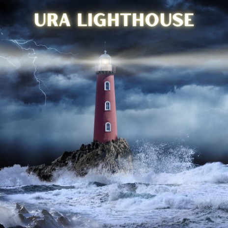 URA Lighthouse | Boomplay Music