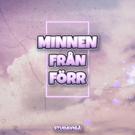 MINNEN FRÅN FÖRR | Boomplay Music