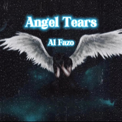 Angel Tears | Boomplay Music