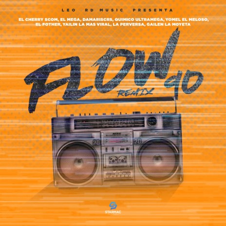 Flow 90 (Remix) ft. El Fother, Quimico Ultra Mega, El Cherry Scom, Yomel El Meloso & Gailen La Moyeta | Boomplay Music