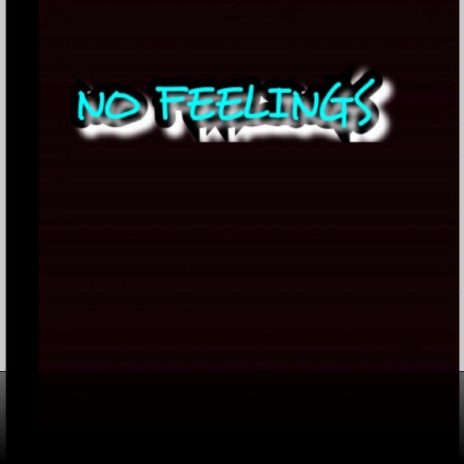 No Feelings (Instrumental)