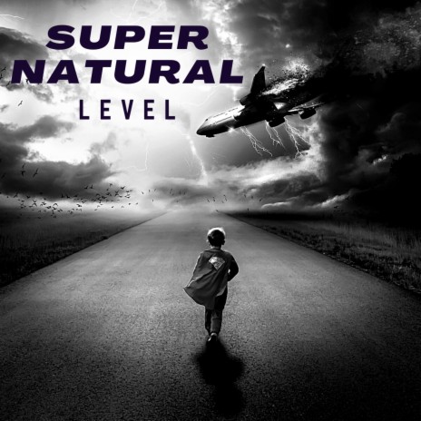 Super Natural Level | Boomplay Music
