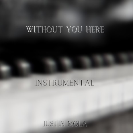 Without You Here (Instrumental) | Boomplay Music