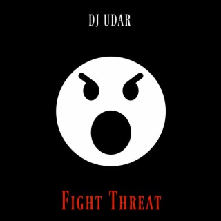 Fight Тhreat (Original Mix)