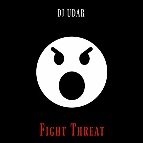 Fight Тhreat (Original Mix)