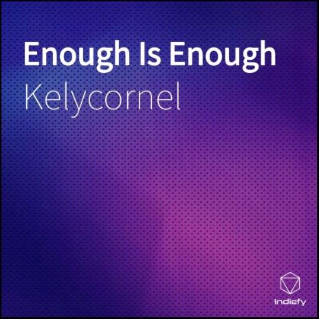 Enough Is Enough | Boomplay Music