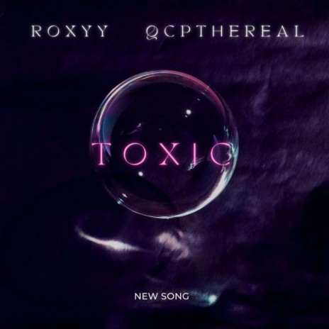 Toxic ft. Qcpthereal | Boomplay Music