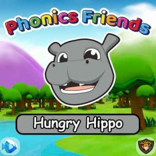 Hungry Hippo (Phonics Friends)