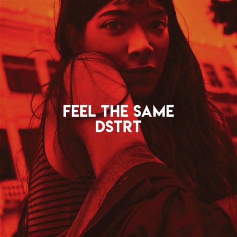 Feel The Same | Boomplay Music