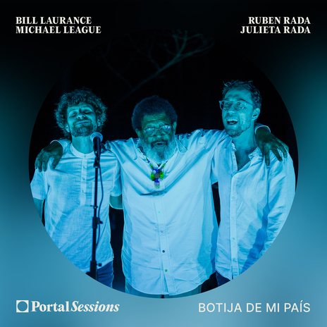 Botija De Mi País ft. Bill Laurance, Portal Sessions, Ruben Rada & Julieta Rada | Boomplay Music