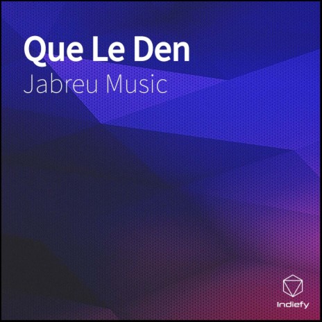 Que Le Den | Boomplay Music