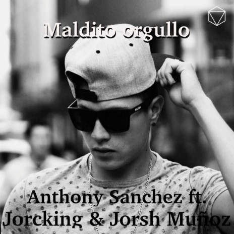 Maldito Orgullo ft. Jorsh Muñoz & Jorcking | Boomplay Music