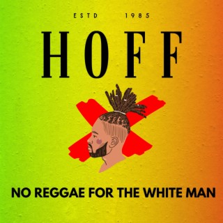No Reggae For The White Man