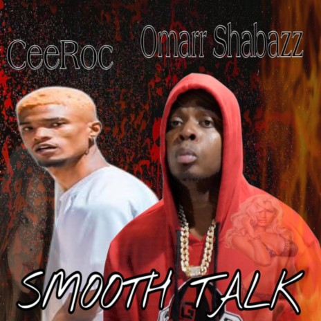 Smooth Talk (Radio Edit) ft. CeeRoc | Boomplay Music