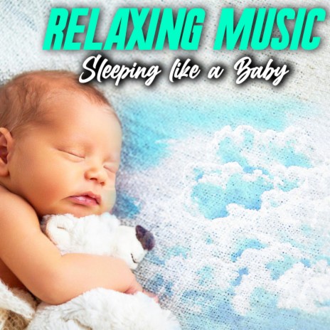 Relaxing Music (Sleeping like a Baby) | Boomplay Music