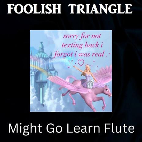 Might Go Learn Flute | Boomplay Music