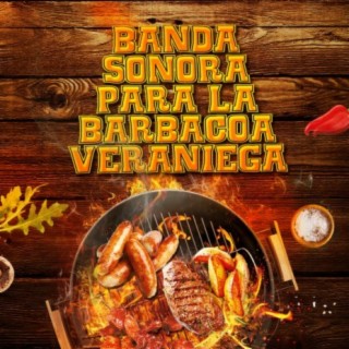 Banda sonora para la barbacoa veraniega