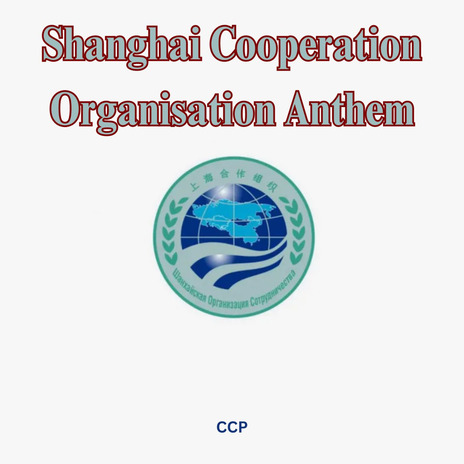 Shanghai Cooperation Organisation Anthem