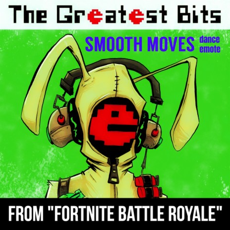 Smooth Moves Dance Emote (from Fortnite Battle Royale) | Boomplay Music