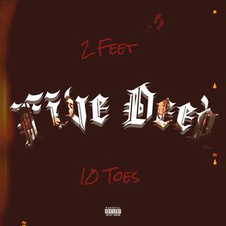 2 Feet FIVE DEEP 10 Toes