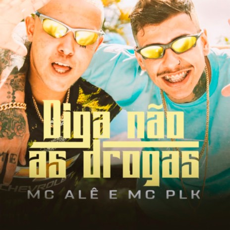 Diga Não as Drogas ft. MC PLK & DJ Biel Bolado | Boomplay Music