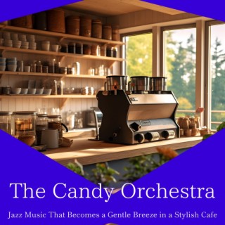 Jazz Music That Becomes a Gentle Breeze in a Stylish Cafe
