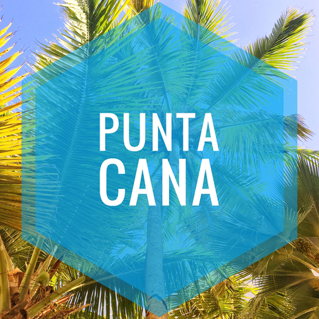 Punta Cana | Boomplay Music