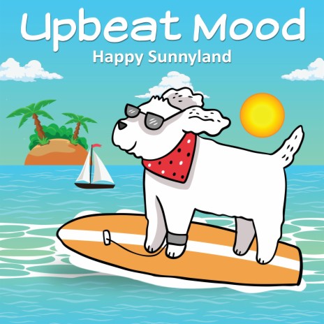 Upbeat Mood | Boomplay Music