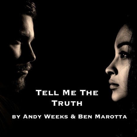 Tell Me the Truth ft. Ben Marotta | Boomplay Music