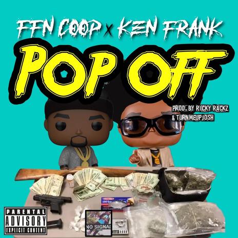 POP off ft. KEN FRANK | Boomplay Music