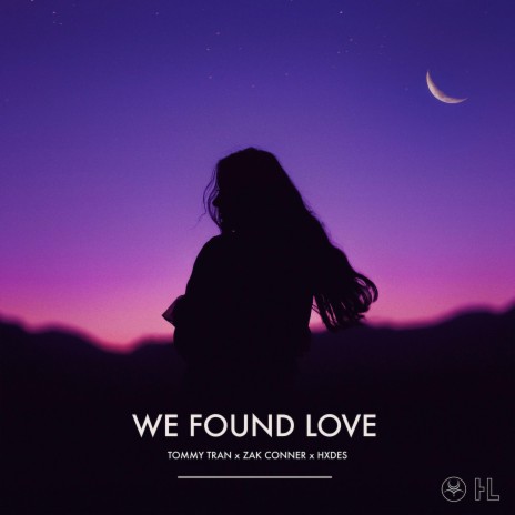 We Found Love ft. Zak Conner & HXDES | Boomplay Music