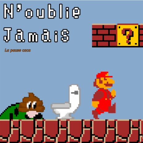 N'oublie jamais (la pause caca) | Boomplay Music