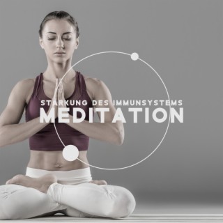 Stärkung des immunsystems meditation