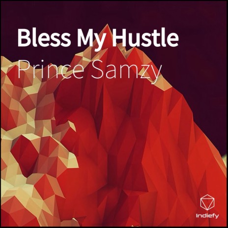 Bless My Hustle | Boomplay Music