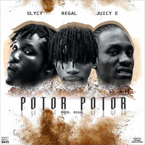 Potor Potor ft. Regalbeat & Juicy E | Boomplay Music