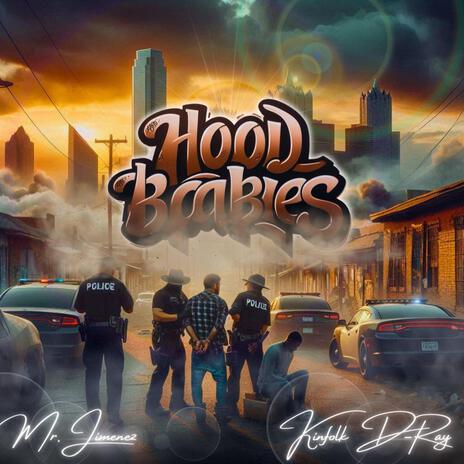 HOOD Babies ft. Kinfolk D-Ray | Boomplay Music