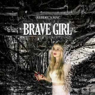 Brave Girl lyrics | Boomplay Music